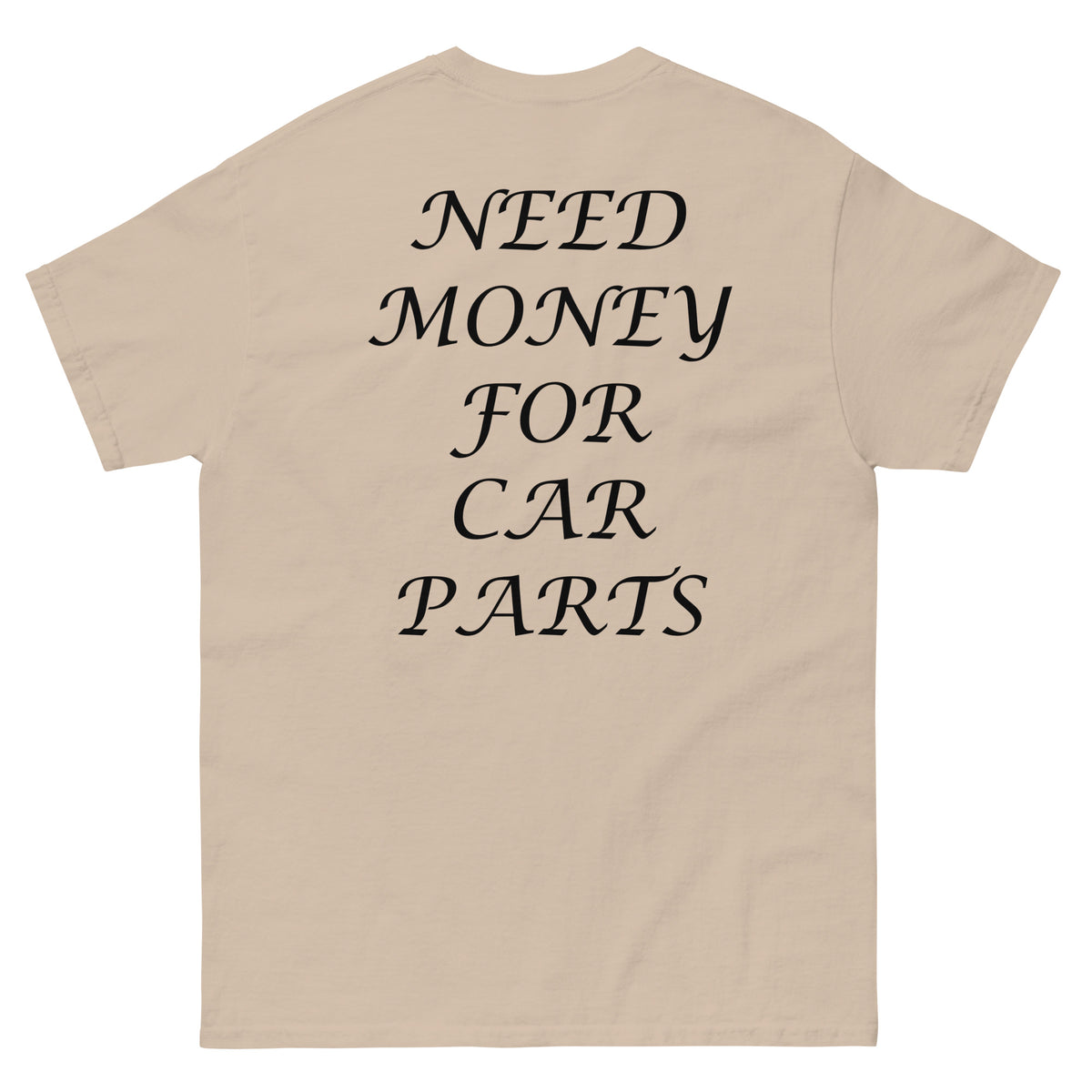 Need Money For Car Parts T-Shirt